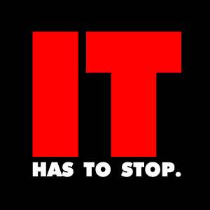 It Has To Stop