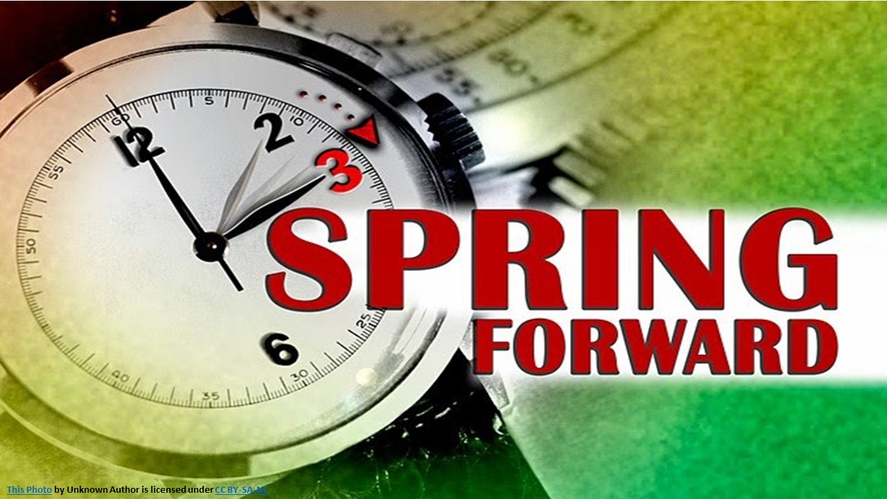 Daylight Saving Bill Moves Forward– Remember to Spring Forward Saturday Night