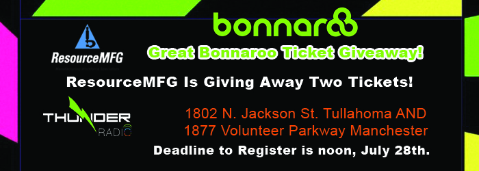 Bonnaroo ticket giveaway and Resource MFG job fair Wednesday