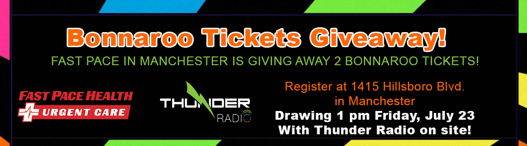 Thunder Radio, Fast Pace Urgent Care teaming up for Bonnaroo ticket giveaway Friday